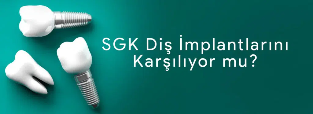SGK diş implantları