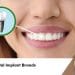 Best Dental Implant Brands