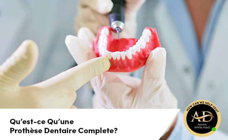 Qu’est-ce Qu’une Prothèse Dentaire Complete?