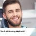 teeth whitening methods