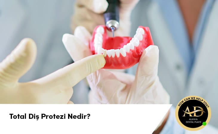 Total Diş Protezi Nedir?