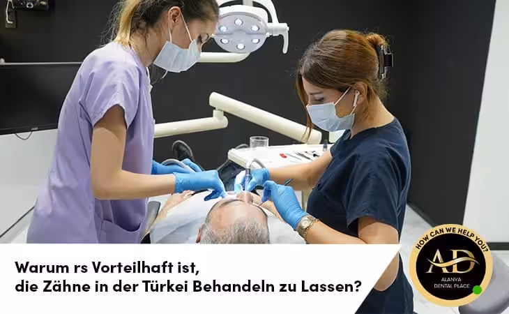 Warum rs Vorteilhaft ist, die Zähne in der Türkei Behandeln zu Lassen?